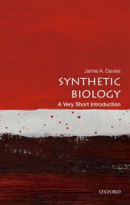 Synthetic Biology : A Very Short Introduction
