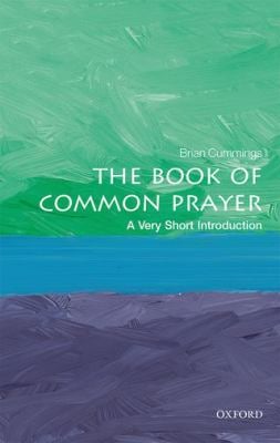 The Book of Common Prayer : A Very Short Introduction