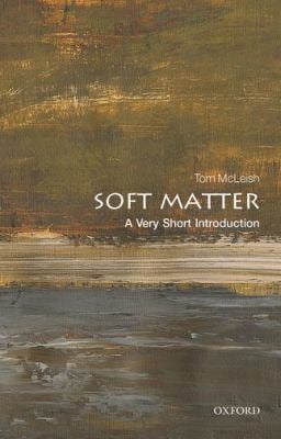 Soft Matter : A Very Short Introduction