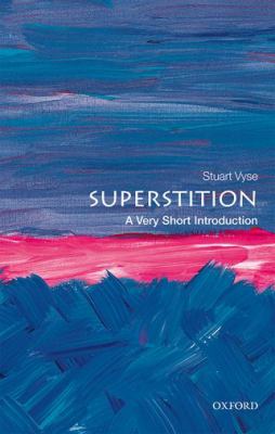 Superstition : A Very Short Introduction