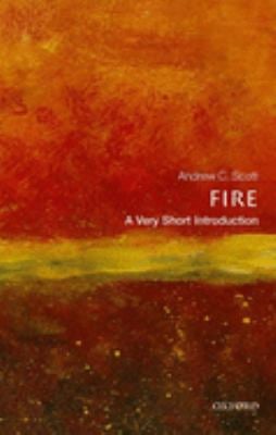 Fire : A Very Short Introduction