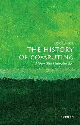 The History of Computing : A Very Short Introduction