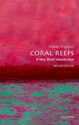 Coral Reefs : A Very Short Introduction