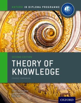 IB Theory of Knowledge Course Book : Oxford IB Diploma ProgramCourse Book