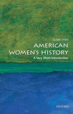 American Women's History : A Very Short Introduction