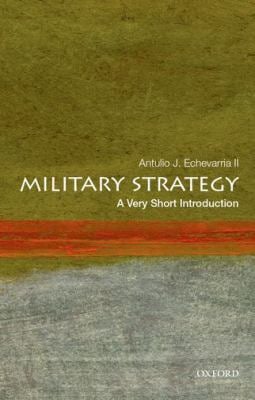 Military Strategy: a Very Short Introduction
