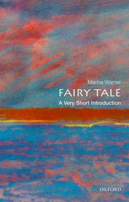 Fairy Tale : A Very Short Introduction