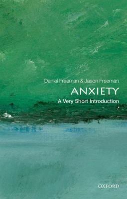 Anxiety : A Very Short Introduction