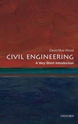Civil Engineering : A Very Short Introduction