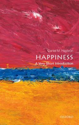 Happiness : A Very Short Introduction
