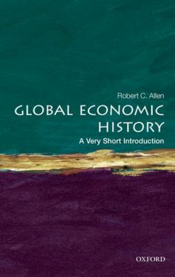 Global Economic History : A Very Short Introduction