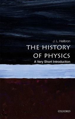 The History of Physics : A Very Short Introduction