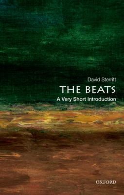 The Beats : A Very Short Introduction