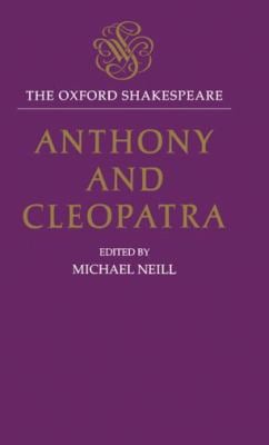 Anthony and Cleopatra : The Oxford ShakespeareAnthony and Cleopatra