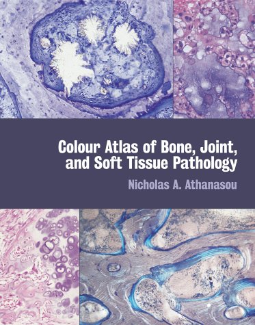 Colour Atlas of Bone, Joint, and Soft Tissue Pathology used book by ...