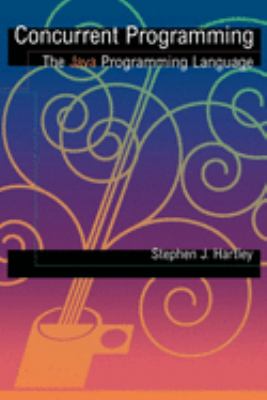 Concurrent Programming : The Java Programming Language