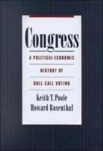 Congress : A Political-Economic History of Roll Call Voting