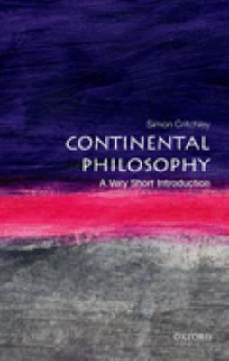 Continental Philosophy : A Very Short Introduction