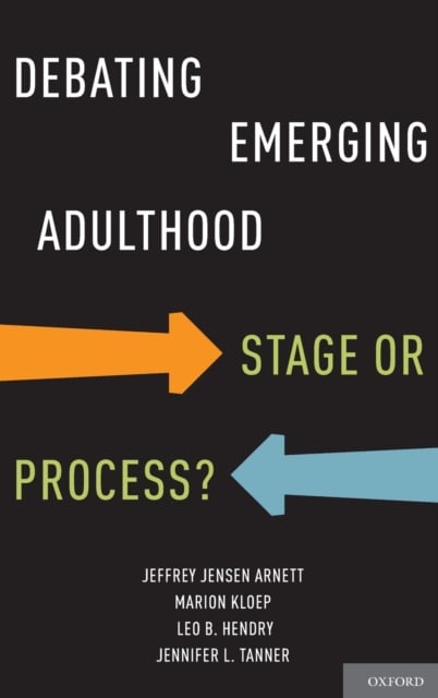 Debating Emerging Adulthood : Stage or Process?