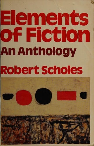 Elements of Fiction : An Anthology