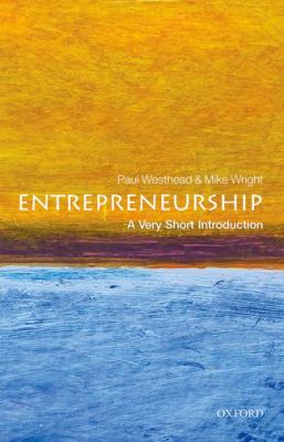 Entrepreneurship : A Very Short Introduction