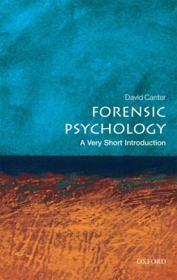 Forensic Psychology : A Very Short Introduction
