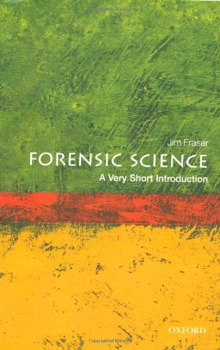 Forensic Science: a Very Short Introduction