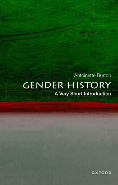 Gender History : A Very Short Introduction
