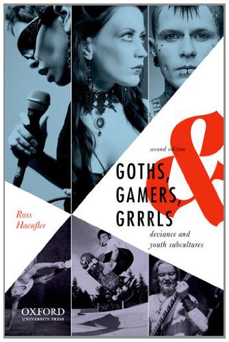 Goths, Gamers, and Grrrls : Deviance and Youth Subcultures book by Ross ...