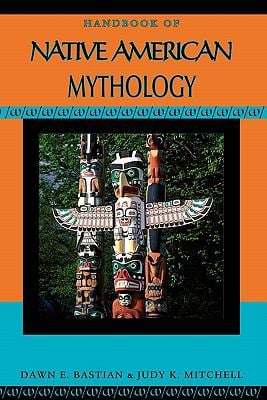 Handbook of Native American Mythology