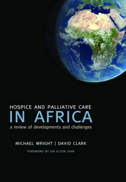 Hospice and Palliative Care in Africa : A Review of Developments and Challenges