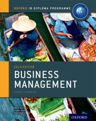 IB Business Management Course Book: 2014 Edition : Oxford IB Diploma Program