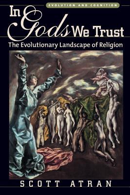 In Gods We Trust : The Evolutionary Landscape of Religion