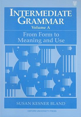 Intermediate Grammar : From Form to Meaning and Use book by Susan K ...