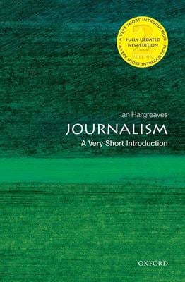 Journalism : A Very Short Introduction