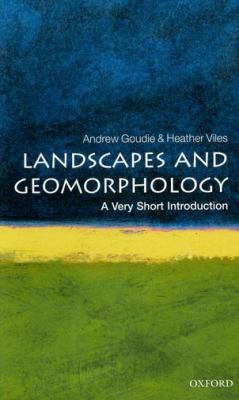 Landscapes and Geomorphology : A Very Short Introduction