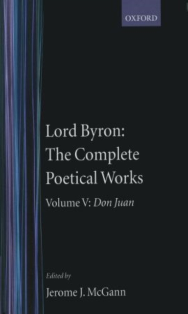 The Complete Poetical Works : Volume V: Don Juan