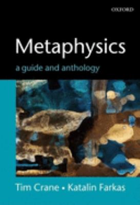 Metaphysics : A Guide and Anthology book by Katalin Farkas, Tim Crane
