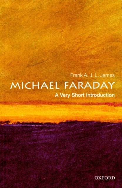 Michael Faraday : A Very Short Introduction