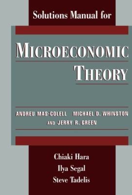 Microeconomic Theory: Mas-Colell, Andreu, Whinston, Michael