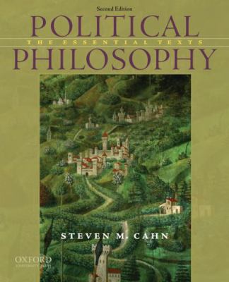 Political Philosophy : The Essential Texts book by Steven M. Cahn: 9780195396614