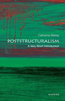 Poststructuralism: a Very Short Introduction