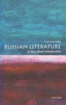 Russian Literature : A Very Short Introduction