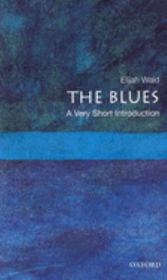 The Blues : A Very Short Introduction