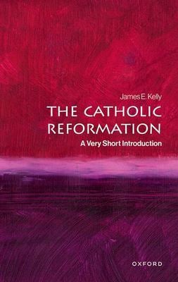 The Catholic Reformation : A Very Short Introduction
