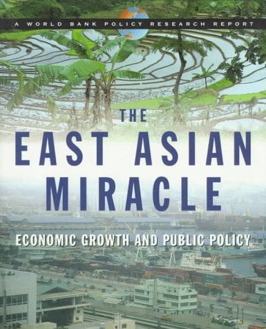 The East Asian Miracle : Economic Growth and Public Policy
