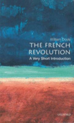 The French Revolution: a Very Short Introduction