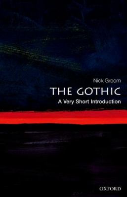 The Gothic : A Very Short Introduction