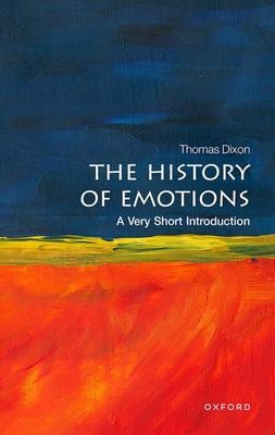The History of Emotions : A Very Short Introduction