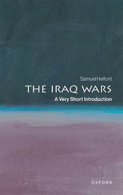 The Iraq Wars : A Very Short Introduction